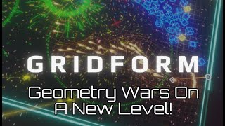 Geometry Wars for A NEW GENERATION! | Gridform