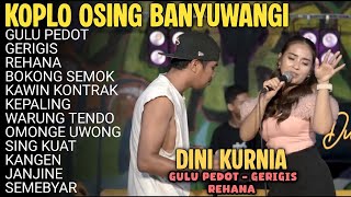 Download lagu GULU PEDOT - GERIGIS - REHANA - Album Dini Kurnia Koplo Banyuwangi Terbaru 2025 - On Trending mp3