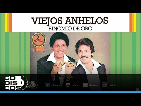 Viejos Anhelos, Binomio De Oro - Audio