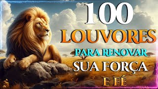 100 LOUVORES QUE TRAZEM PAZ E MILAGRES 🦁 Louvores e Adoração 2025 🎶 Hinos Musica Gospel 🙏🙏