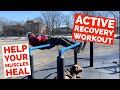 THE BENEFITS OF ACTIVE RECOVERY | HOW TO HELP YOUR MUSCLES RECOVER FASTER | FULL WORKOUT EXPLAINED