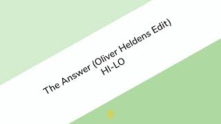 HI-LO - The Answer (Oliver Heldens Edit)