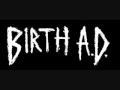 Birth A.D. - Blow Up The Embassy