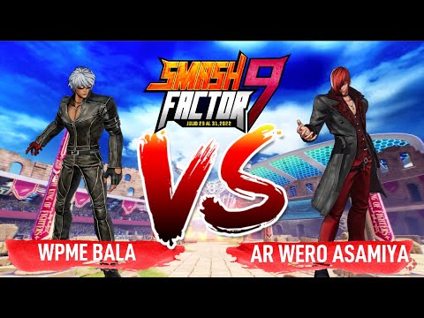Smash Factor 9 LOSERS FINAL Bala Vs. Wero Asamiya Torneo KOF XV
