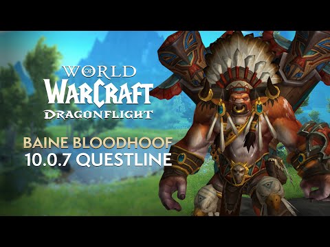 10.0.7 Baine Bloodhoof Questline "Old Hatreds" - Full Playthrough | Dragonflight