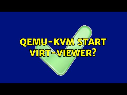 qemu-kvm start virt-viewer? (3 Solutions!!)
