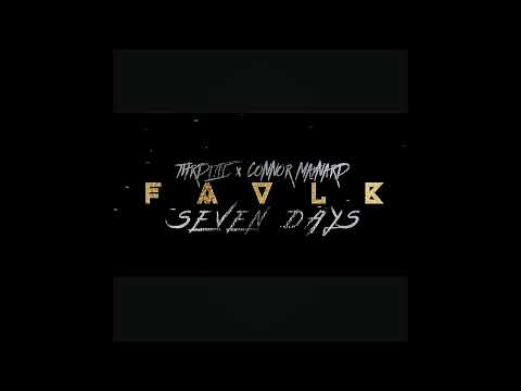 THRDL!FE x CONNOR MAYNARD x FAVLK- SEVEN DAYS