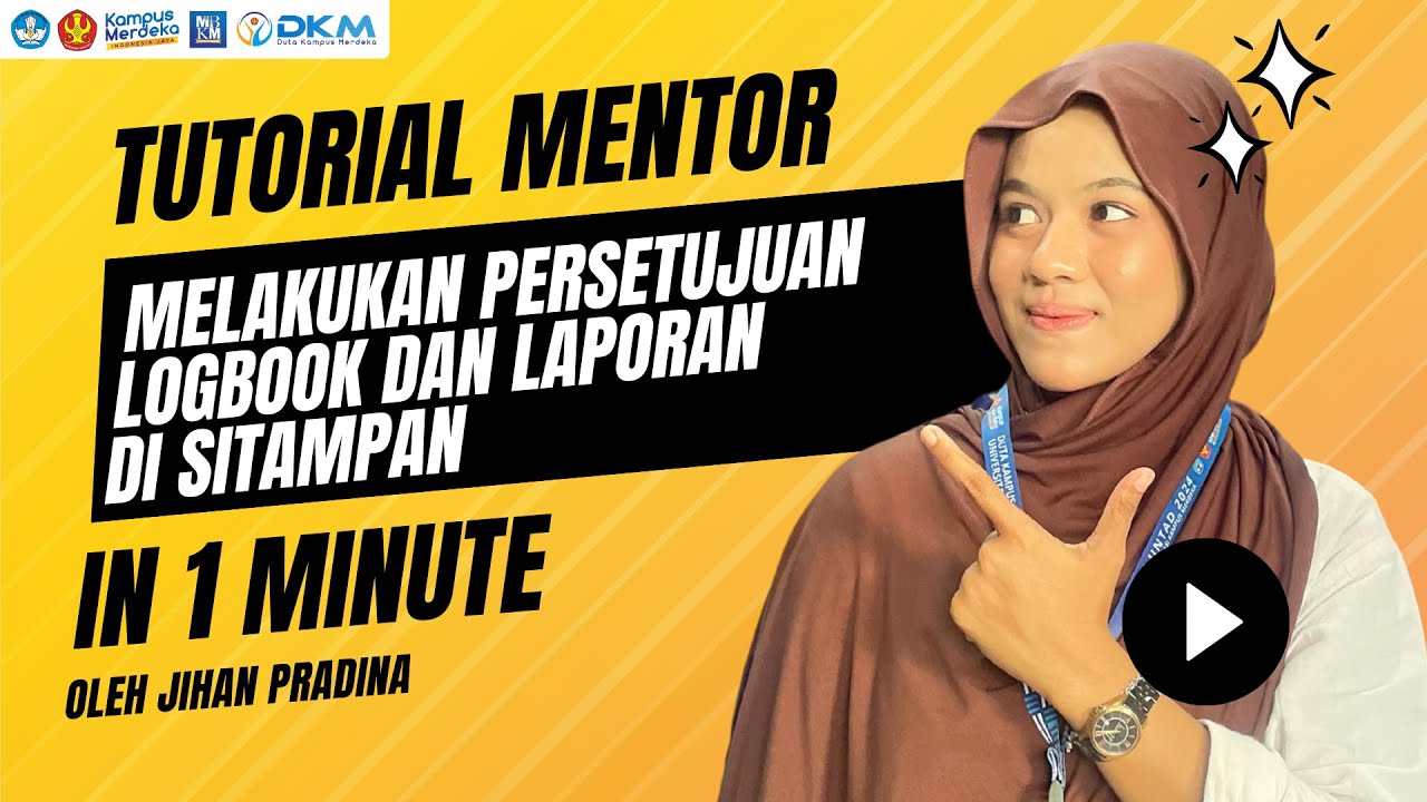 TUTORIAL MENTOR MELAKUKAN PERSETUJUAN LOGBOOK DAN LAPORAN MAHASISWA