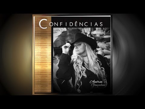 Andrea Gonçalves - Confidências - Clipe Oficial