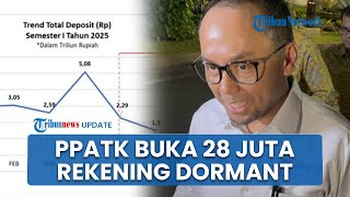 PPATK Akhirnya Buka 28 Juta Rekening Nganggur yang Dibekukan: Pelaku Pidana Sekarang Pusing