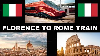 FLORENCE TO ROME BY TRAIN | TRENITALIA | WALKTHROUGH TICKETS AND INFORMATION