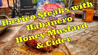 Iberico Pork Steaks with Habanero Honey Mustard & Cider