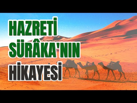 Hazreti Sürâka'nın Hikayesi