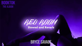 Bryce Savage - Red Room (Slowed + Reverb)