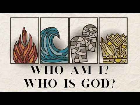 Who Am I, and Who Is God?