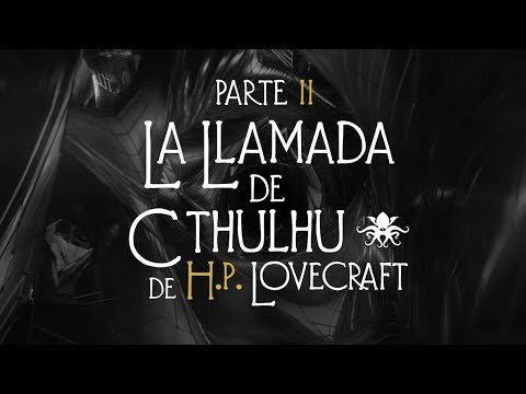 "La Llamada de Cthulhu" de H.P. Lovecraft (Parte 2 de 3)