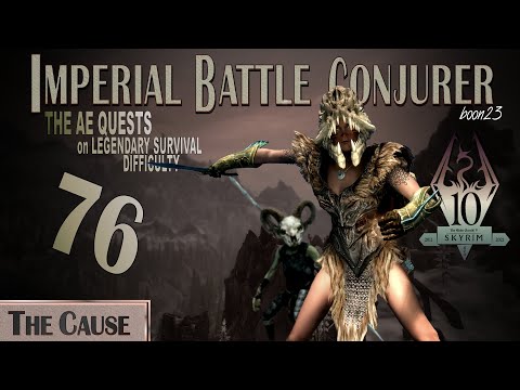 Imperial Battle Conjurer (76) - THE CAUSE - Skyrim AE Legendary Survival