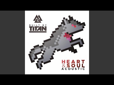 Heart & Soul (Acoustic)