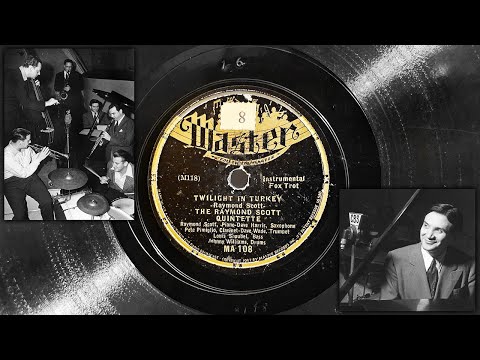 The Raymond Scott Quintette - Twilight In Turkey ~1937