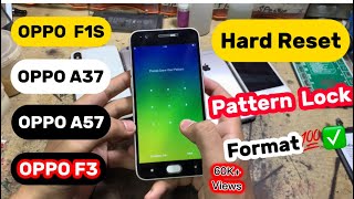 OPPO F1S, A37, A57, A71, A83, Hard Reset | All Type Password | Pattern Lock Remove Pattern Unlock💯✅