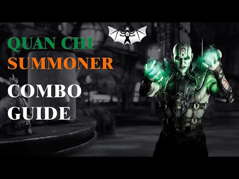 Mortal Kombat X: QUAN CHI (Summoner) Combo Guide