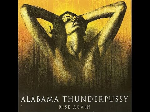 Alabama Thunderpussy: Rise Again (FULL ALBUM) 1998
