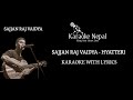 Hyatteri - Sajjan Raj Vaidya (KARAOKE WITH LYRICS) | Karaoke Nepal
