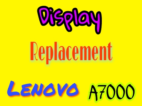 How replace sceen / disassemble Lenovo A7000 or K3 note video by mobonic