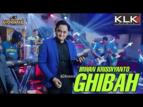 IRWAN KRISDIYANTO - GHIBAH - LIVE SIMPATIK MUSIC KLK AUDIO - LIVE TANJUNG NGANJUK
