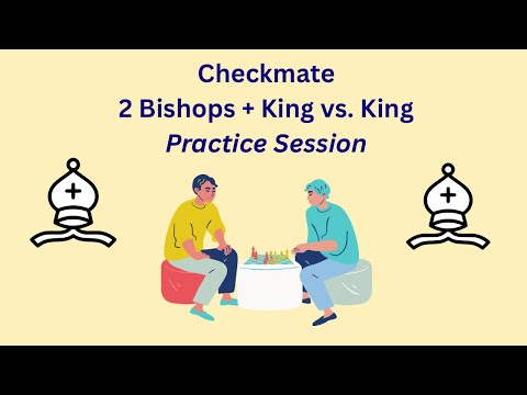 Master the 2 Bishops Checkmate!