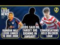 Leeds United Said To Be Targeting Big Signings Crew Loan Discussions Rumour Mill Jhon Jhon