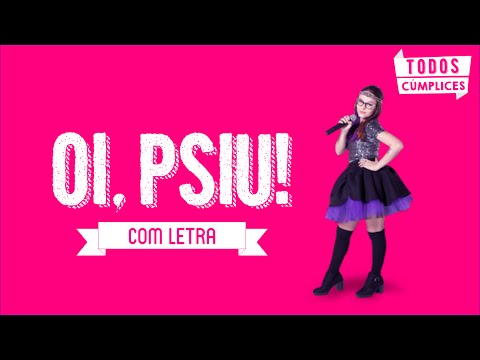Oi, Psiu! (Letra) - Cúmplices de um Resgate