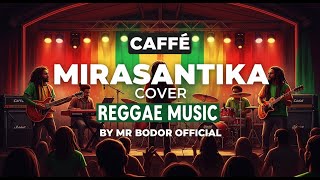 Download lagu MIRASANTIKA H.RHOMA IRAMA - [ COVER MUSIK REGGAE SKA 2025 ] mp3
