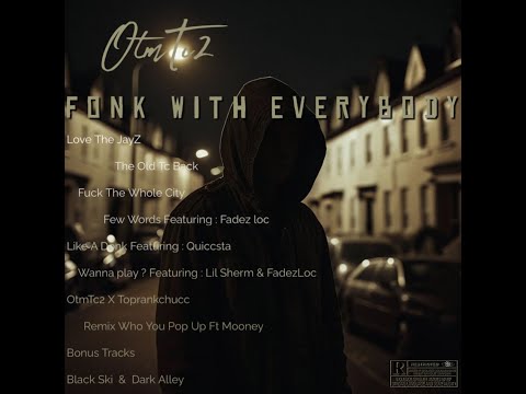 OtmTc2 - Wanna Play? Featuring : Lil $herm & Fadez Loc