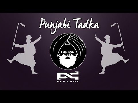 Punjabi Tadka - Paranox ft. Dee lush & Srijan | Turban Trap