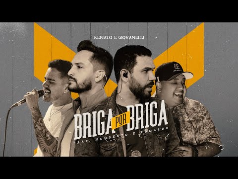 Renato & Giovanelli - Briga por Briga Part. Humberto e Ronaldo