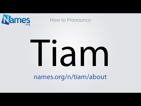 How to Pronounce Tiam