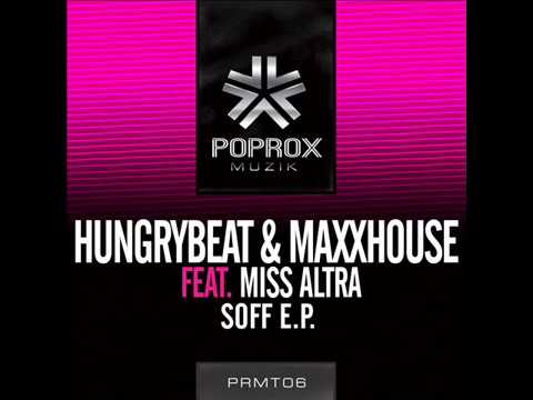 HungryBeat & MaxxHouse feat. Miss Altra - Soff(Vocal mix)