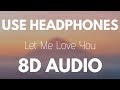 DJ Snake Ft Justin Bieber Let Me Love You 8D AUDIO