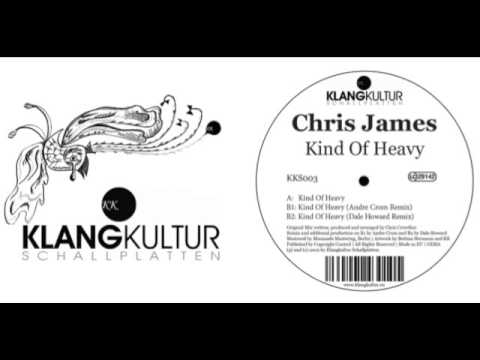 Chris James - Kind of Heavy (Andre Crom Remix) - KKS 003
