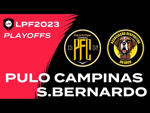 LPF 2023 PLAYOFFS - PULO CAMPINAS x SAO BERNARDO AD DO ABCD