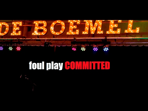 FOUL PLAY COMMITTED Live in Theater DE BOEMEL