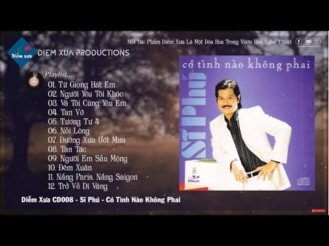 SĨ PHÚ - Tình Khúc Hay Nhất Một Thời Lên Ngôi - Album Có Tình Nào Không Phai