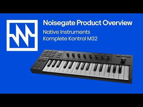 Native Instruments: Komplete Kontrol M32 Keyboard Controller Overview