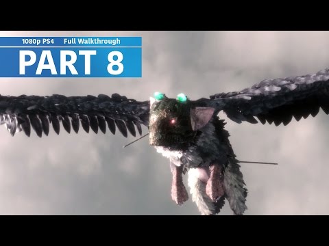 The Last Guardian - Gameplay Walkthrough No Commentary - Part 8  [PS4 1080p]