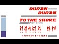 Duran Duran - To The Shore [Night Sound]