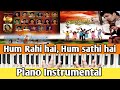 Ham Rahi Hain hum saathi hai Song Piano Instrumental | Tara ram pum pum song Piano Notes | patriotic