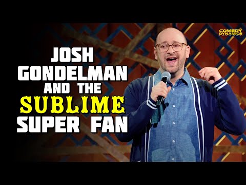 Josh Gondelman and The Sublime Super Fan