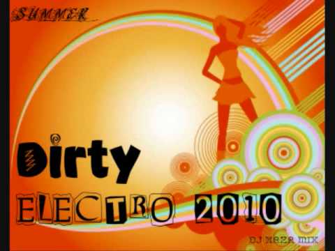 DJ NAZA mixing-Summer Electro Party (Dirty) 2010 (July , August Mix)