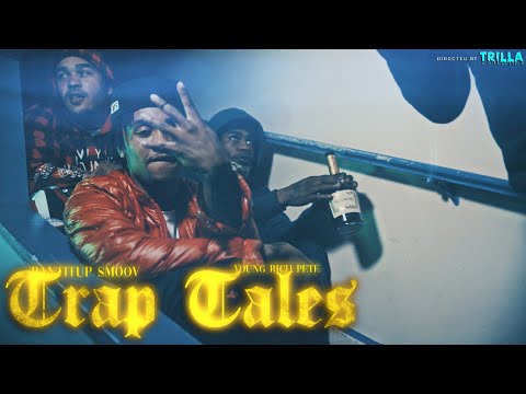 Bantup Smoov X Young Rich Pete - "Trap Tales" (Official Video)